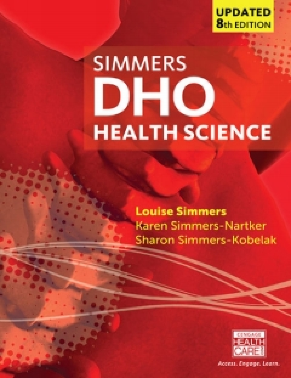 MindTap Basic Health Sciences for Simmers/Simmers-Nartker/ Simmers-Kobelak's DHO Health Science Updated, 8th Edition, [Instant Access], 2 terms (12 months) 8th Edition â€“ PDF/EPUB Version Downloadable